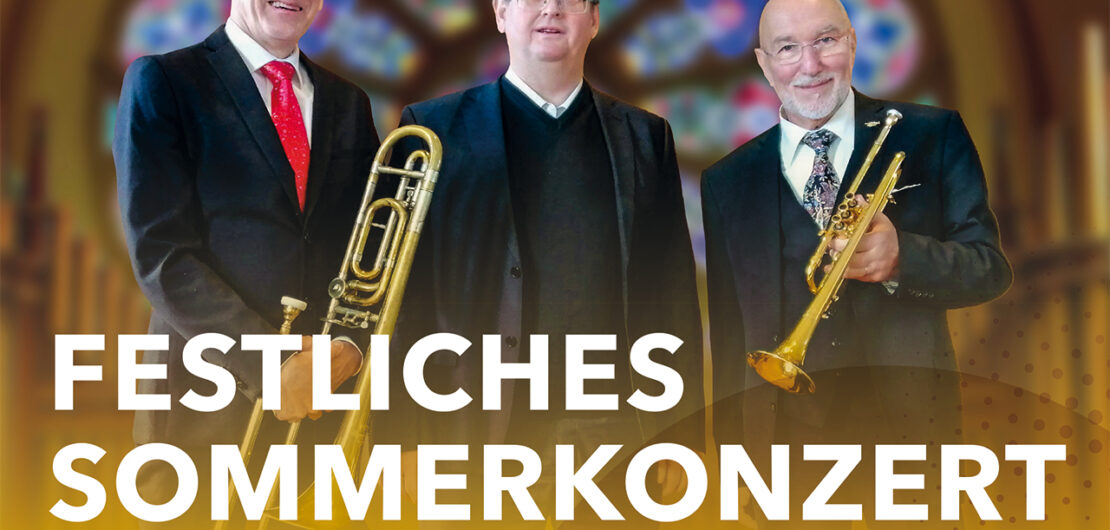 Alphorn goes classic - Festliches Sommerkonzert im Glanz von Trompete, Posaune/Alphorn und Orgel 