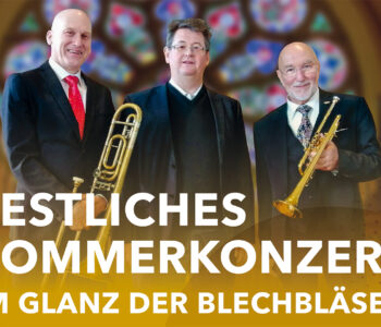 Alphorn goes classic - Festliches Sommerkonzert im Glanz von Trompete, Posaune/Alphorn und Orgel 