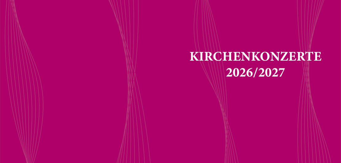 KIRCHENKONZERTE SULZBURG 2026/2027